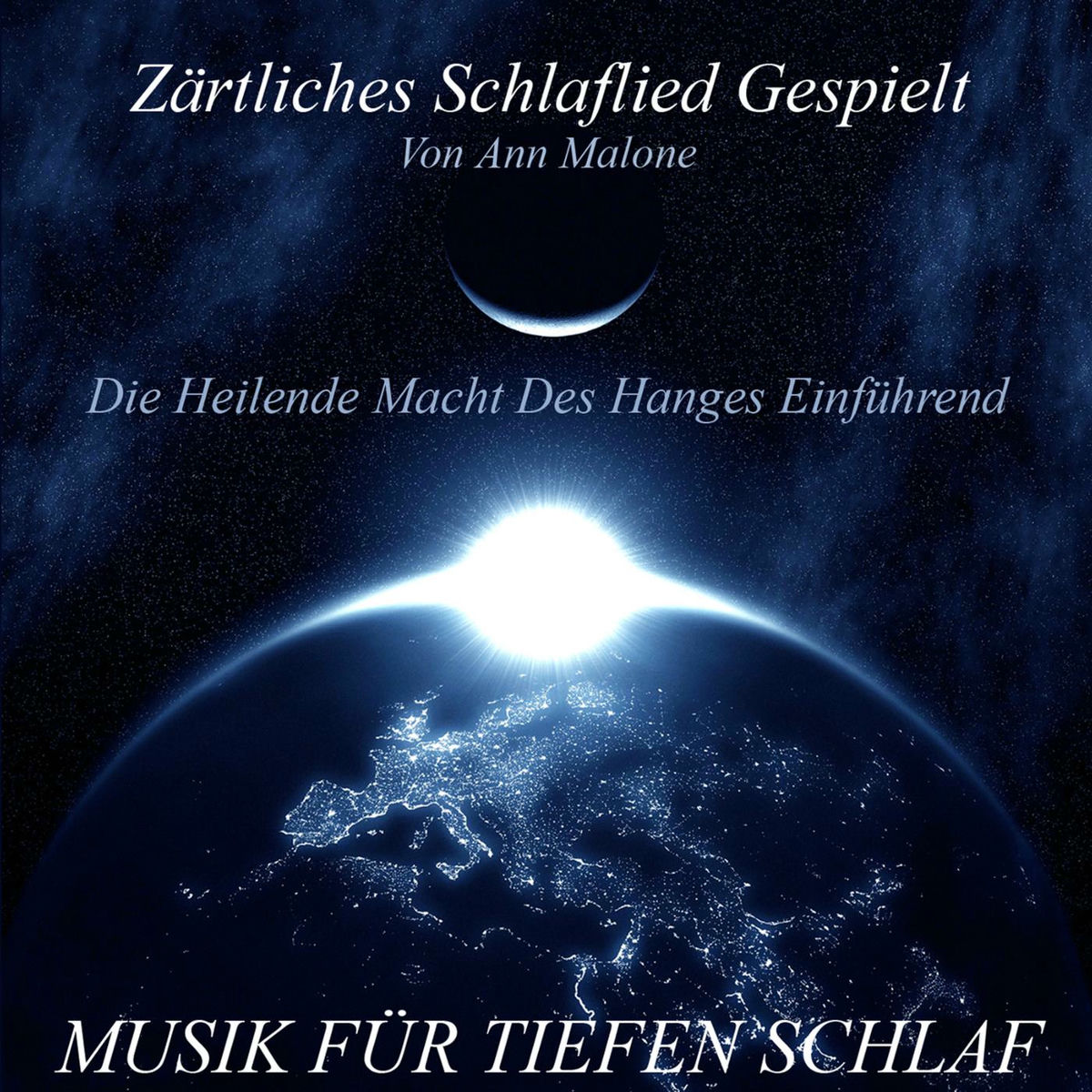 Album cover of Zärtliches Schlaflied Gespielt Von Ann Malone: Die Heilende Macht Des Hanges Einführend, Spaß Meditation