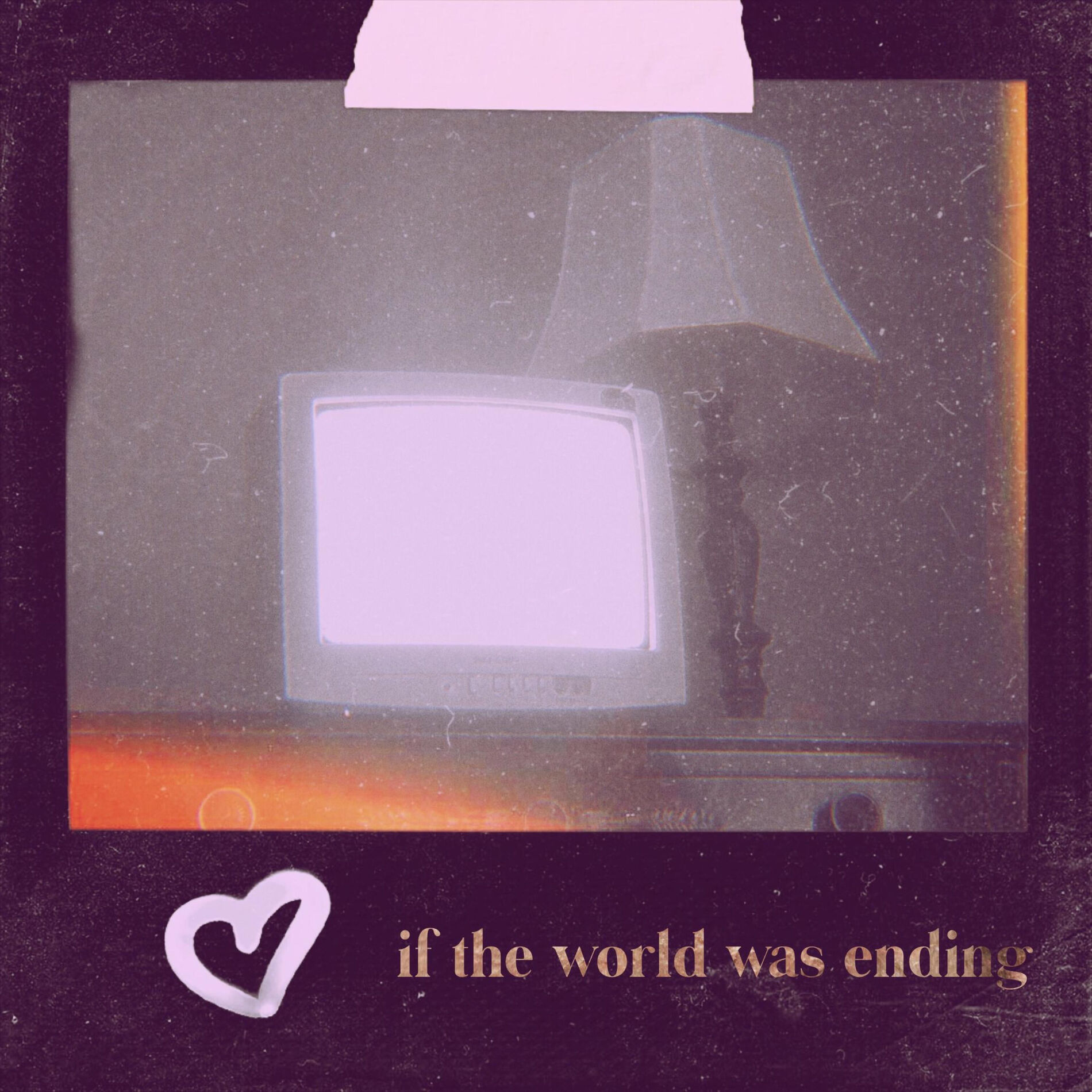 Album cover of If the World Was Ending