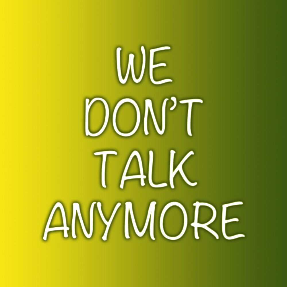 Picture of We Don't Talk Anymore