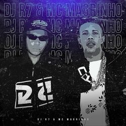 Cover of DJ R7 & MC MAGRINHO