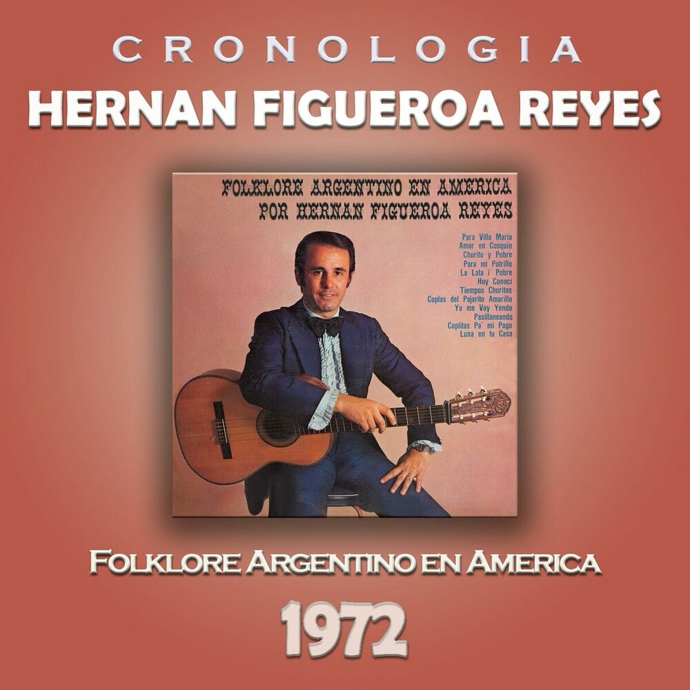 Picture of Hernan Figueroa Reyes Cronología - Folklore Argentino en América (1972)