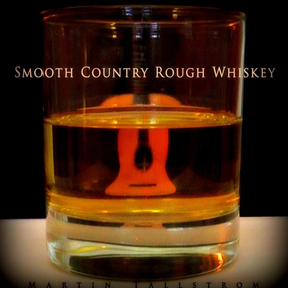 Picture of Smooth Country Rough Whiskey