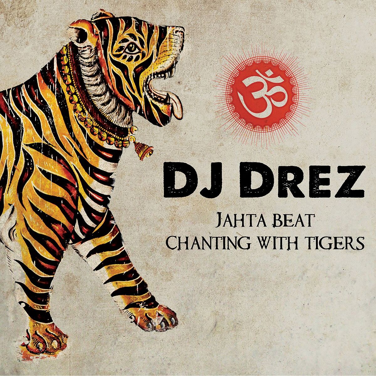 Album cover of Jahta Beat: Chanting with Tigers