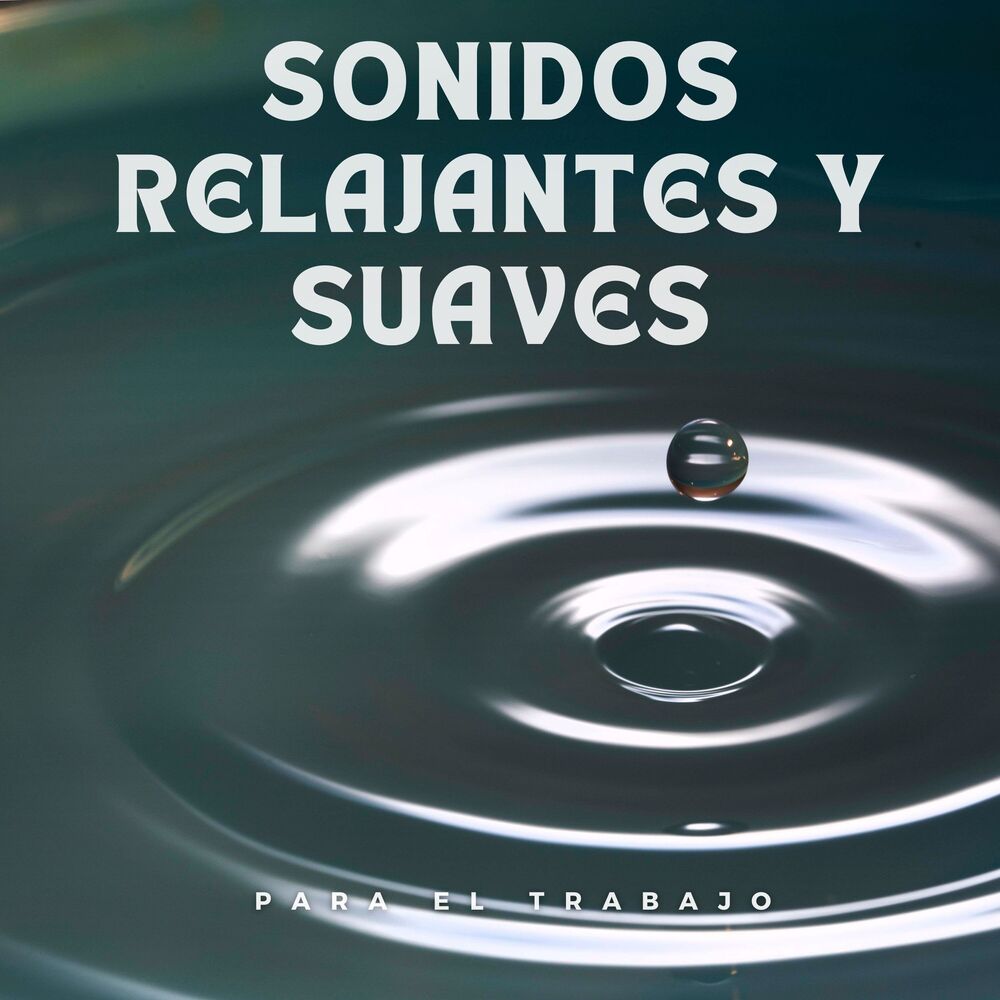 Picture of Sonidos Relajantes Y Suaves Para El Trabajo