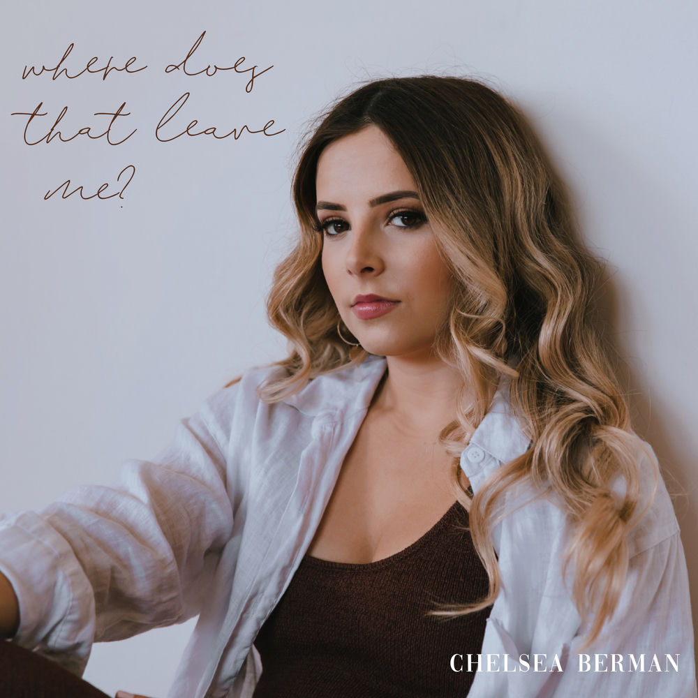 Album artwork for Where Does That Leave Me? by Chelsea Berman