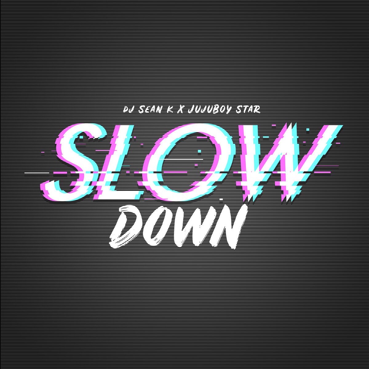 Album cover of Slow Down (feat. Jujuboy)