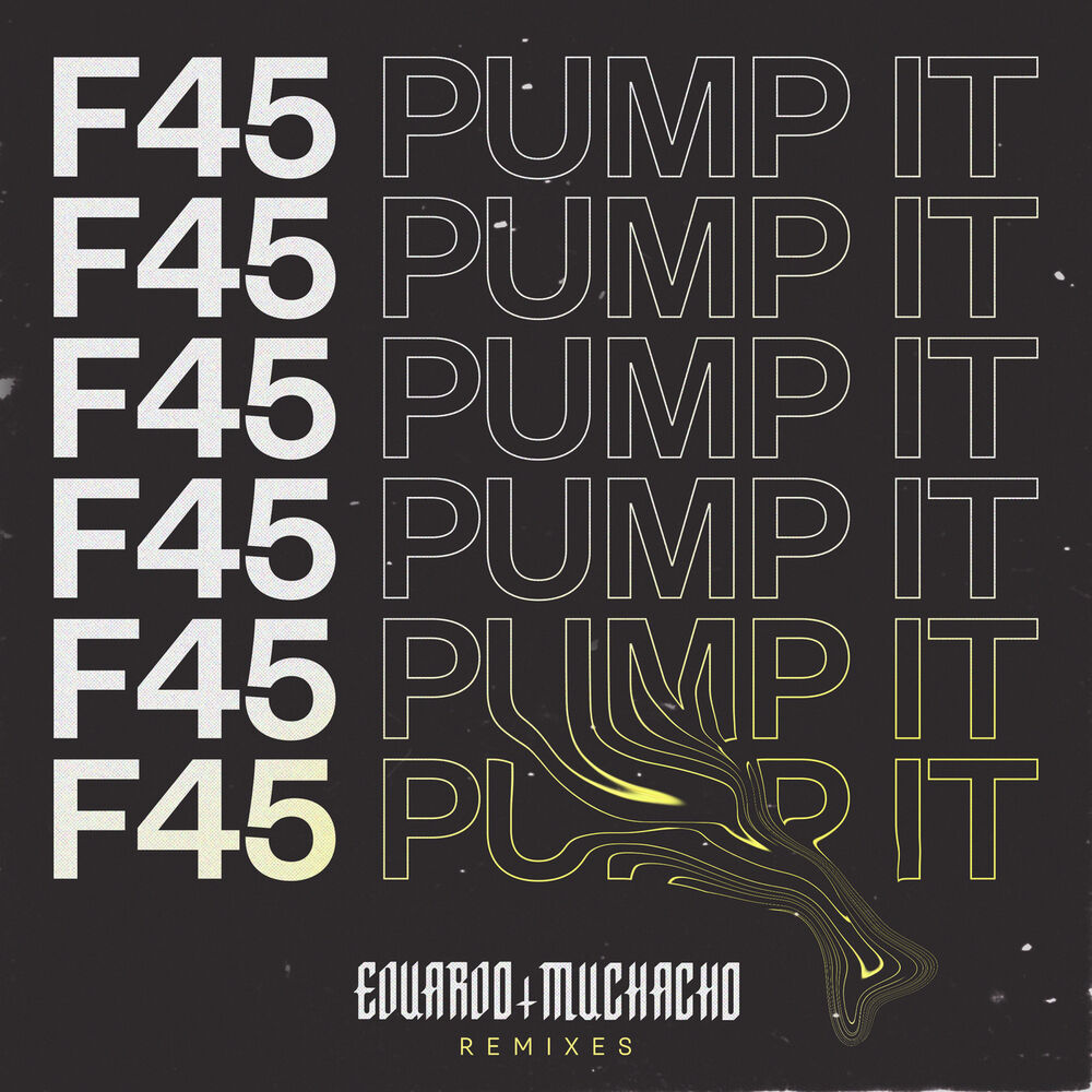 Picture of F45 (Pump It) (Remixes)