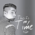 This is my time