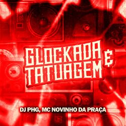 Cover of Glockada e Tatuagem (Remix)