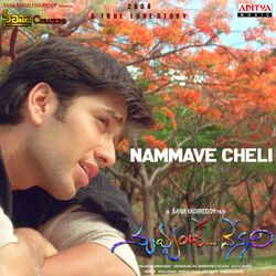 Cover of Nammave Cheli (From" 2004 Ture Lovestory")