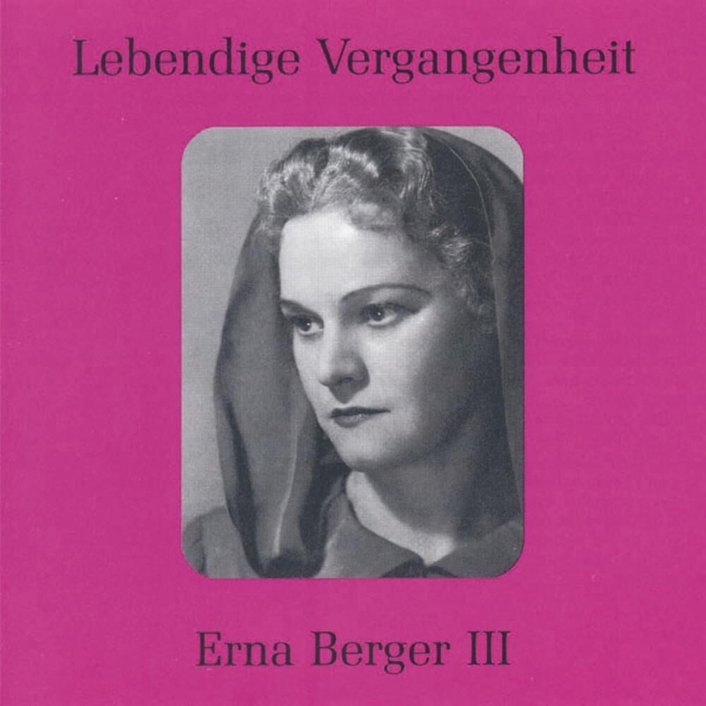 Picture of Lebendige Vergangenheit - Erna Berger (Vol. 3)