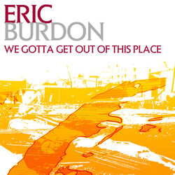 Cover of We Gotta Get Out Of This Place