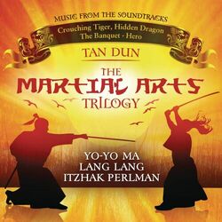 Cover of Martial Arts Trilogy: Crouching Tiger, Hidden Dragon, The Banquet & Hero (Music from the Soundtracks)