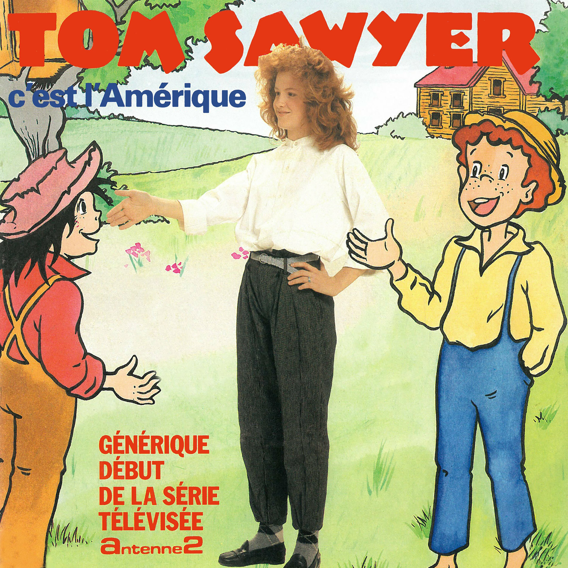 Album cover of Tom Sawyer c'est l'Amérique (Générique début de la série télévisée A2)