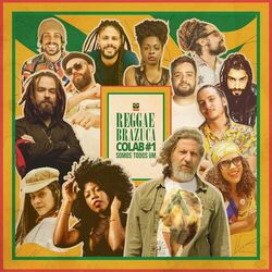 Cover of Reggae Brazuca Colab #1: Somos Todos Um