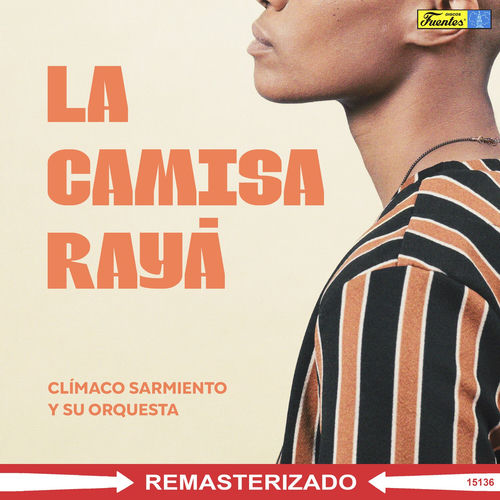 La Camisa Rayá - Climaco Sarmiento Y Su Orquesta | Deezer