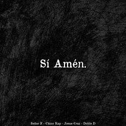 Cover of Si Amén (feat. Chino Rap, Josue Cruz & Doble D)