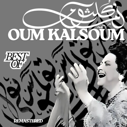 Best of : Oum Kalsoum - ام كلثوم | Deezer