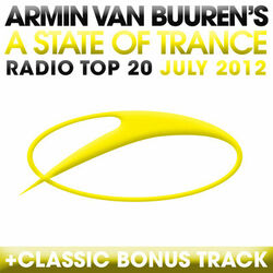 Cover of A State Of Trance Radio Top 20 - July 2012 (Including Classic Bonus Track)