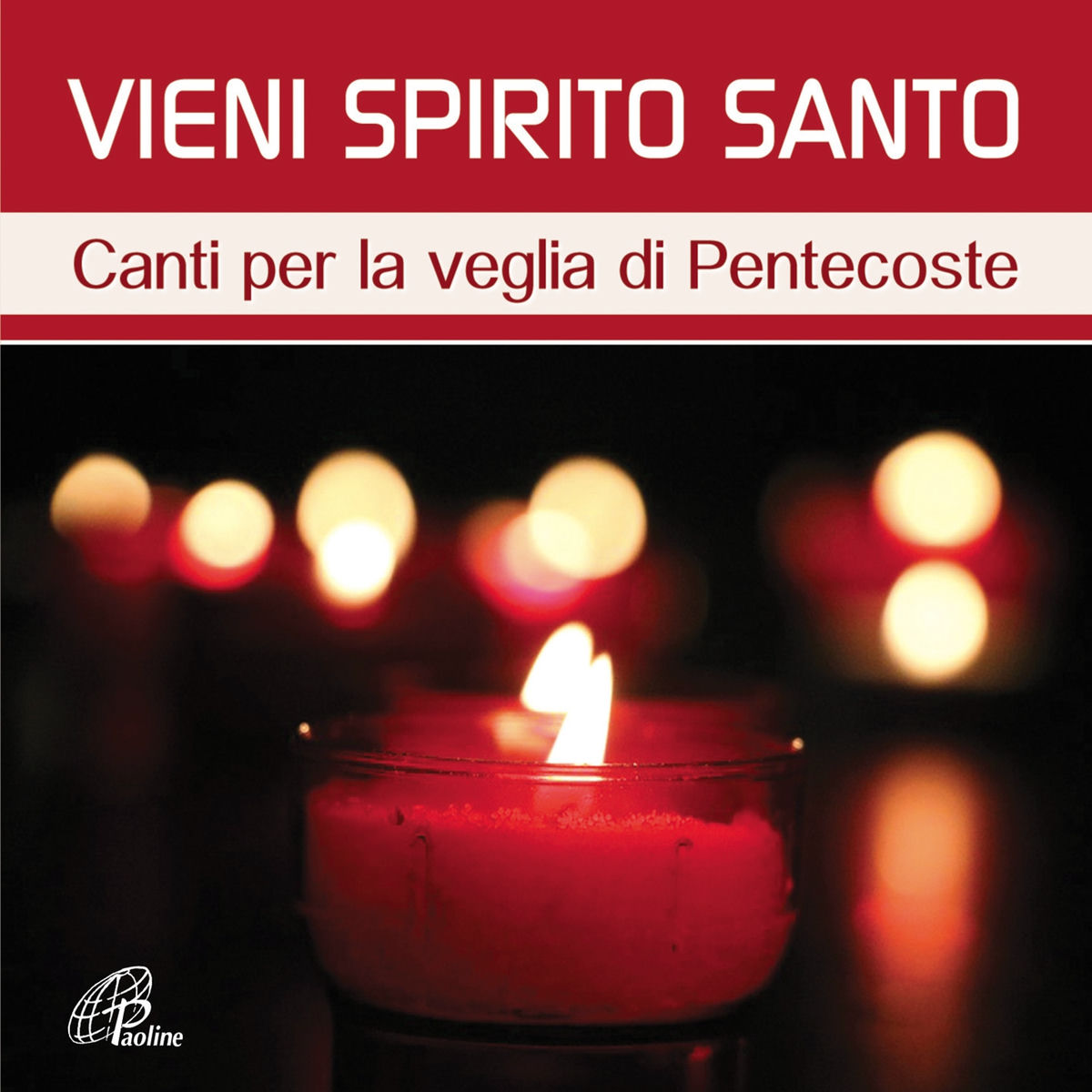 Album cover of Vieni Spirito Santo (Canti per la veglia di Pentecoste)