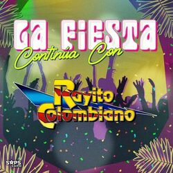 Cover of La Fiesta Continúa Con Rayito Colombiano