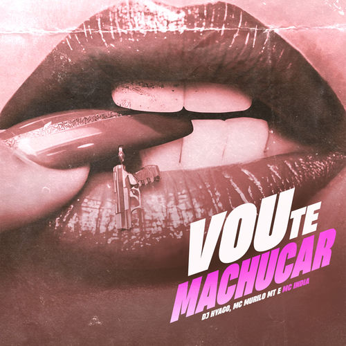 Vou Te Machucar