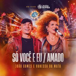 Cover of Só Você e Eu / Amado (Ao Vivo)