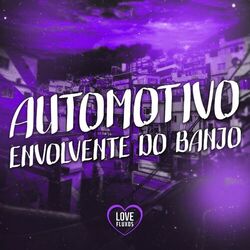 Cover of AUTOMOTIVO ENVOLVENTE DO BANJO