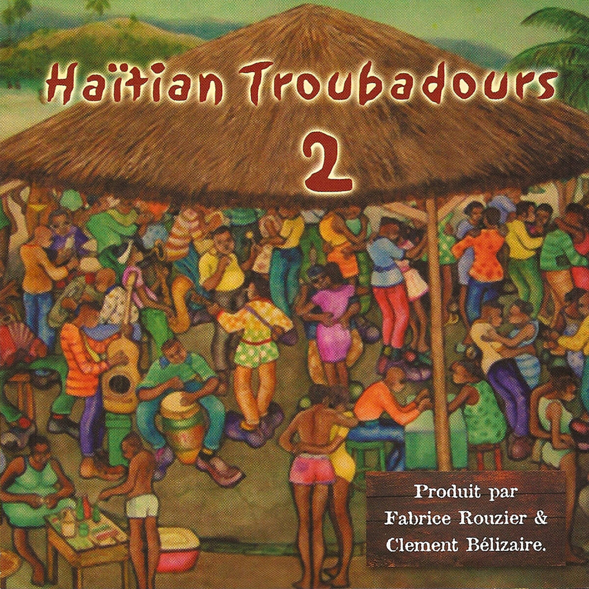 Album cover of Haïtian Troubadours, Vol. 2