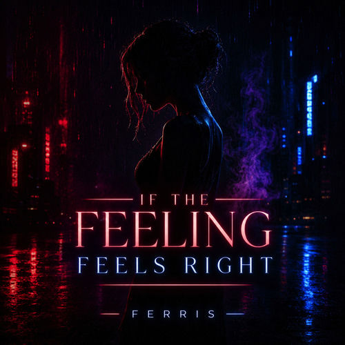 If the Feeling Feels Right