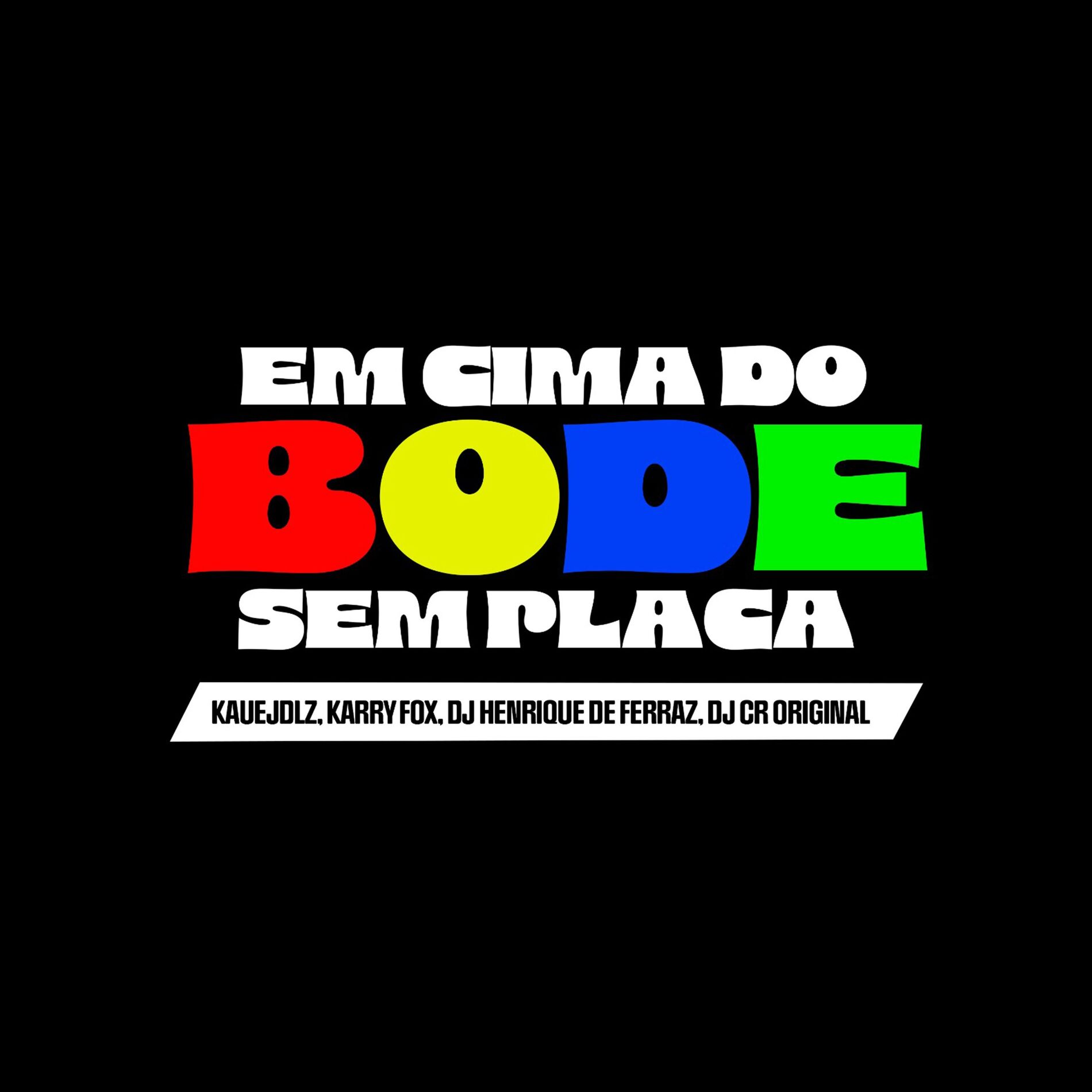 Album cover of Em Cima do Bode Sem Placa