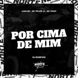 Por Cima de Mim