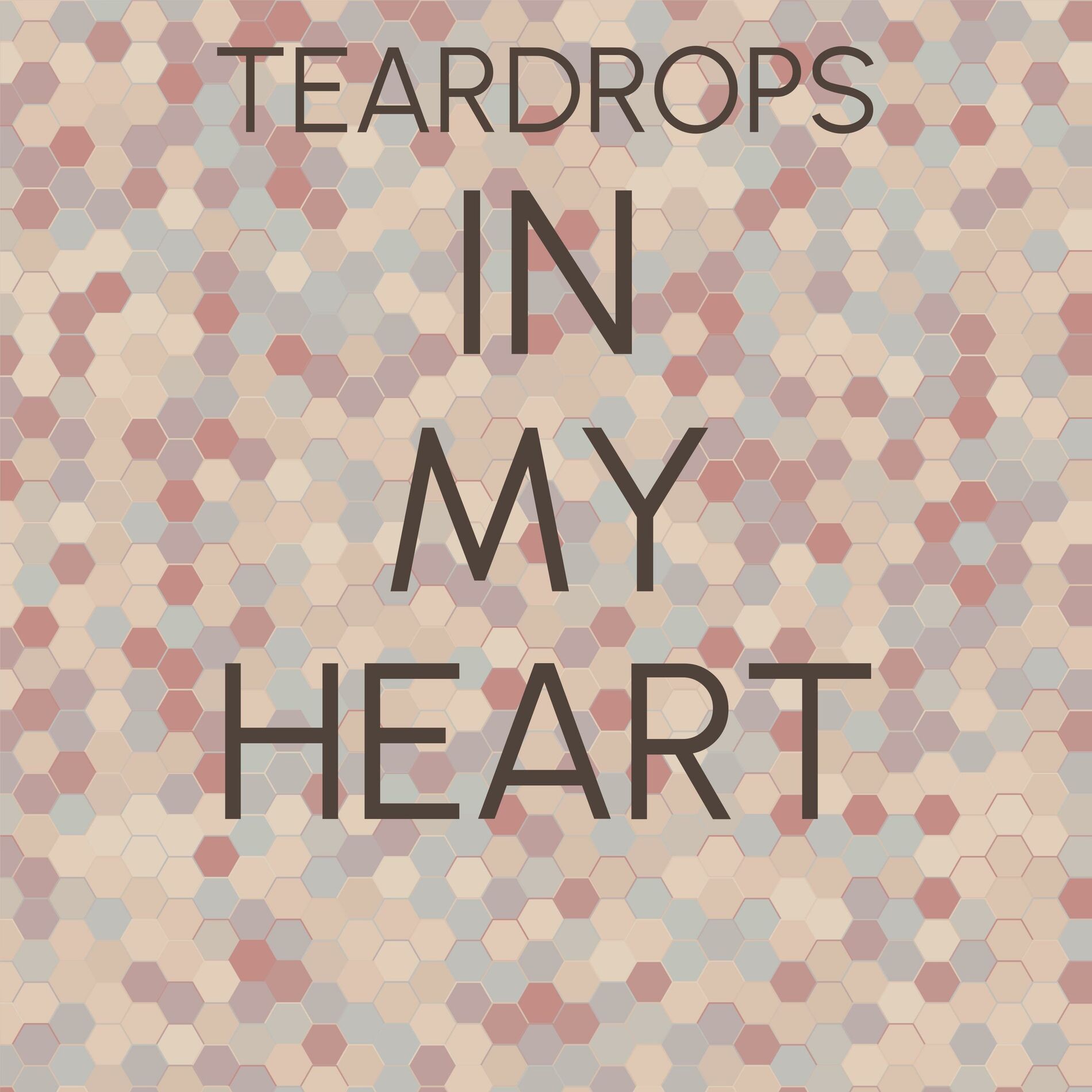 Album cover of Teardrops In My Heart