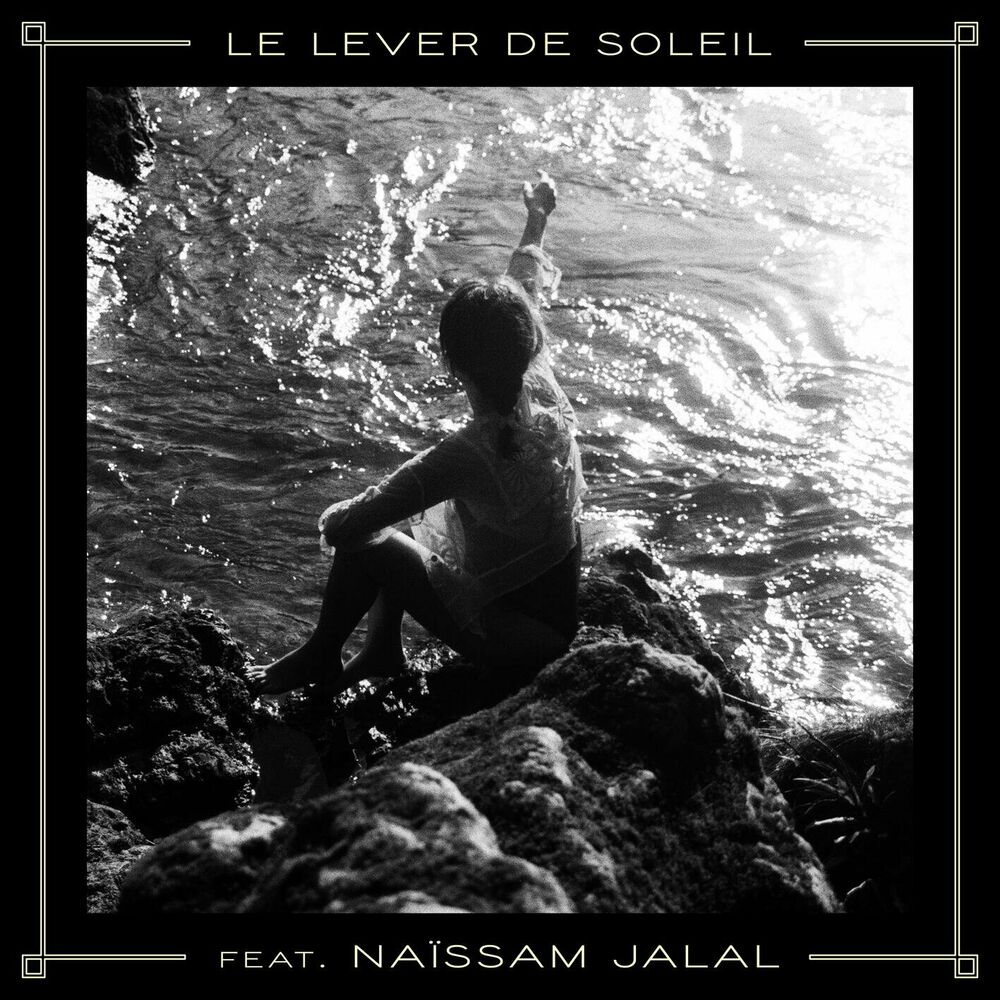 Picture of Le lever du soleil (feat. Naïssam Jalal)
