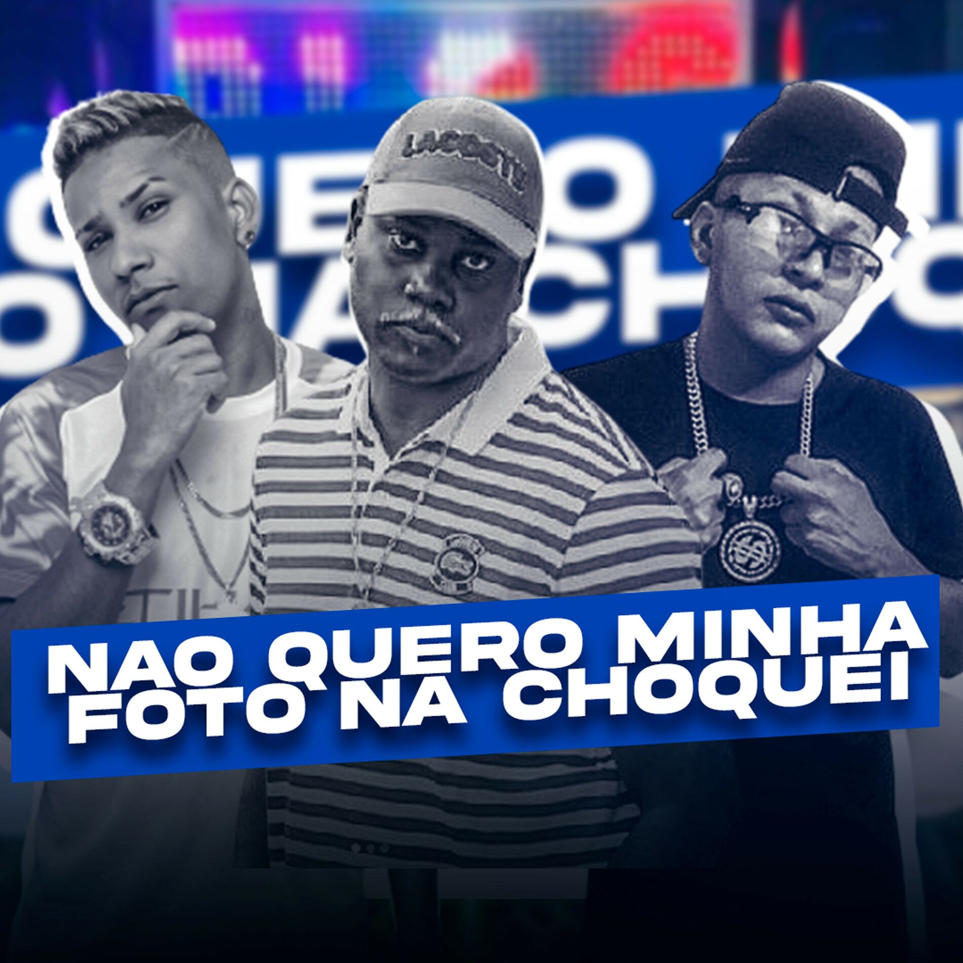Album cover of Não Quero Minha Foto na Choquei
