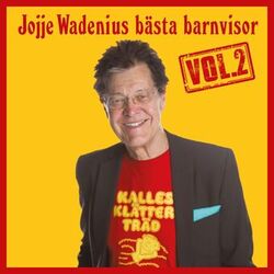 Cover of Jojje Wadenius Bästa Barnvisor, Vol. 2