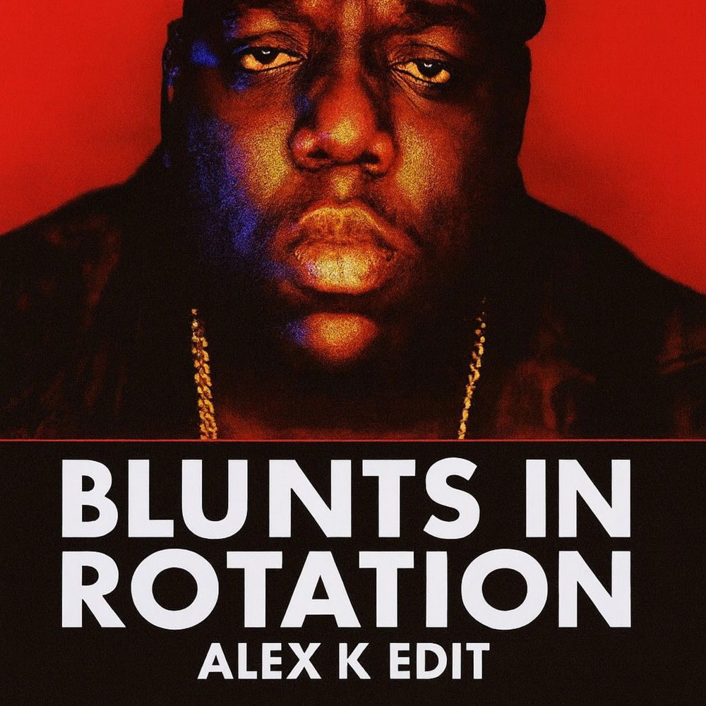 Album artwork for Blunts in rotation (Alex k edit) by Alex K