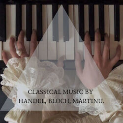 Cover of Classical music by HANDEL, BLOCH, MARTINU