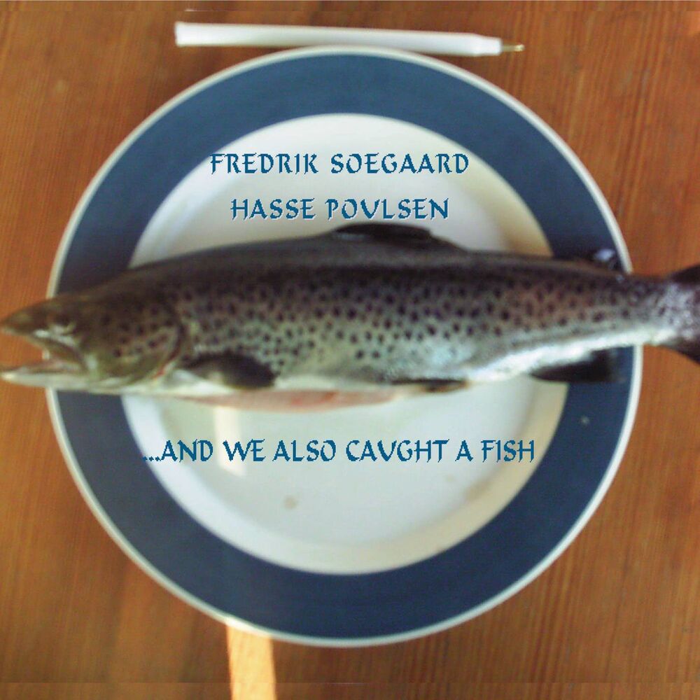 Picture of ...And We Also Caught a Fish