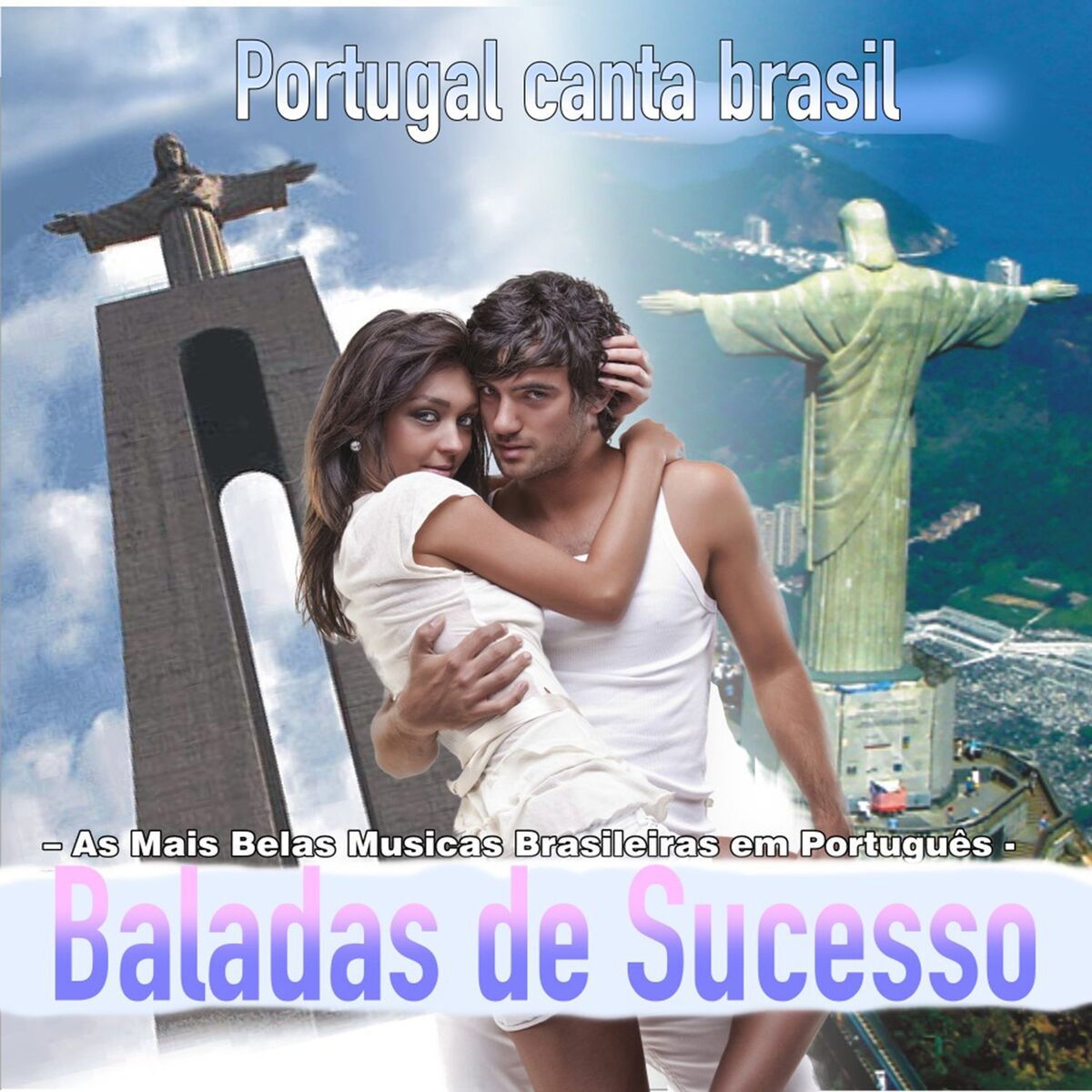 Album cover of Portugal Canta Brasil - Baladas de Sucesso (As Mais Belas Músicas Brasileiras Em Português)