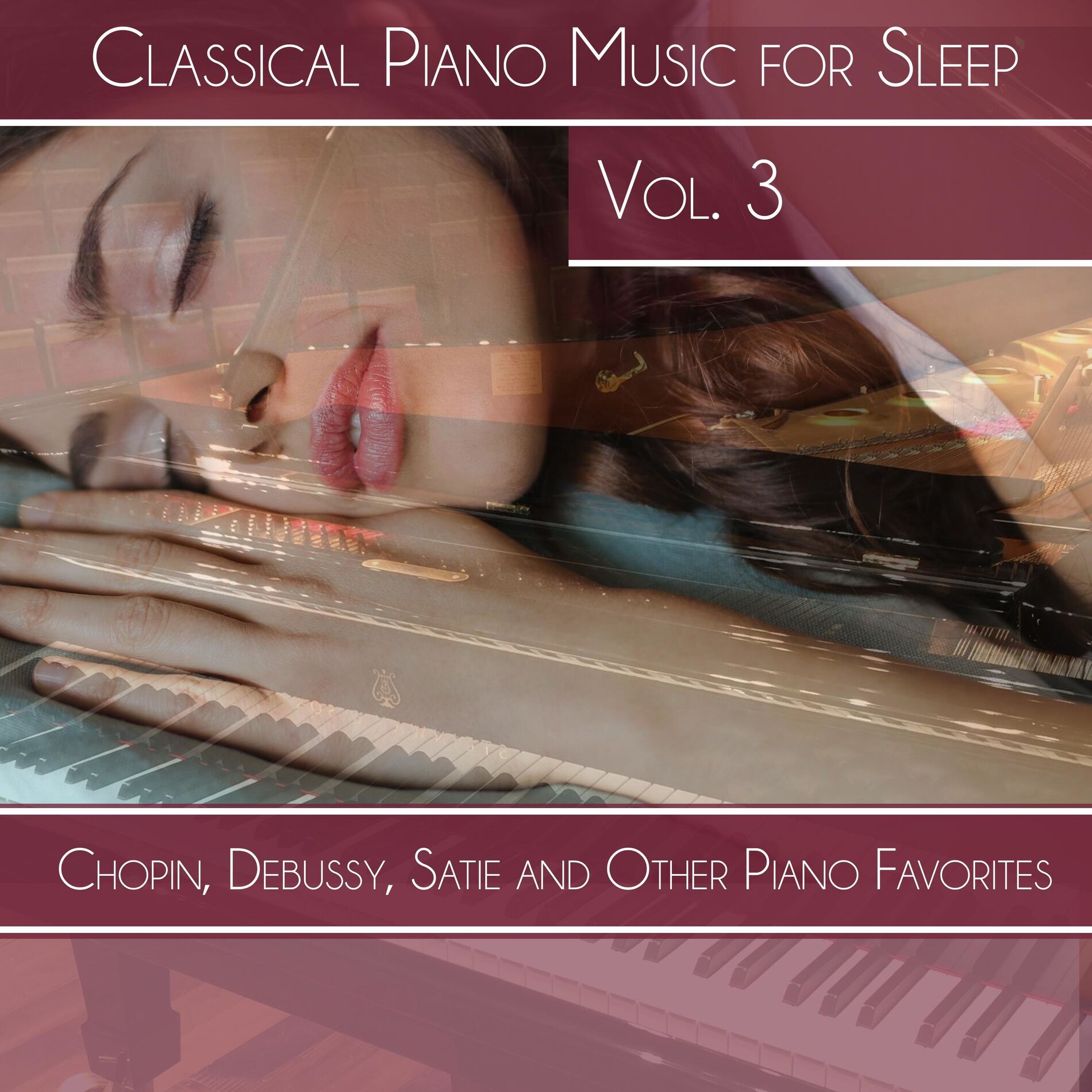 Album cover of Classical Piano Music for Sleep, Vol. 3: Chopin, Debussy, Satie and Other Piano Favorites
