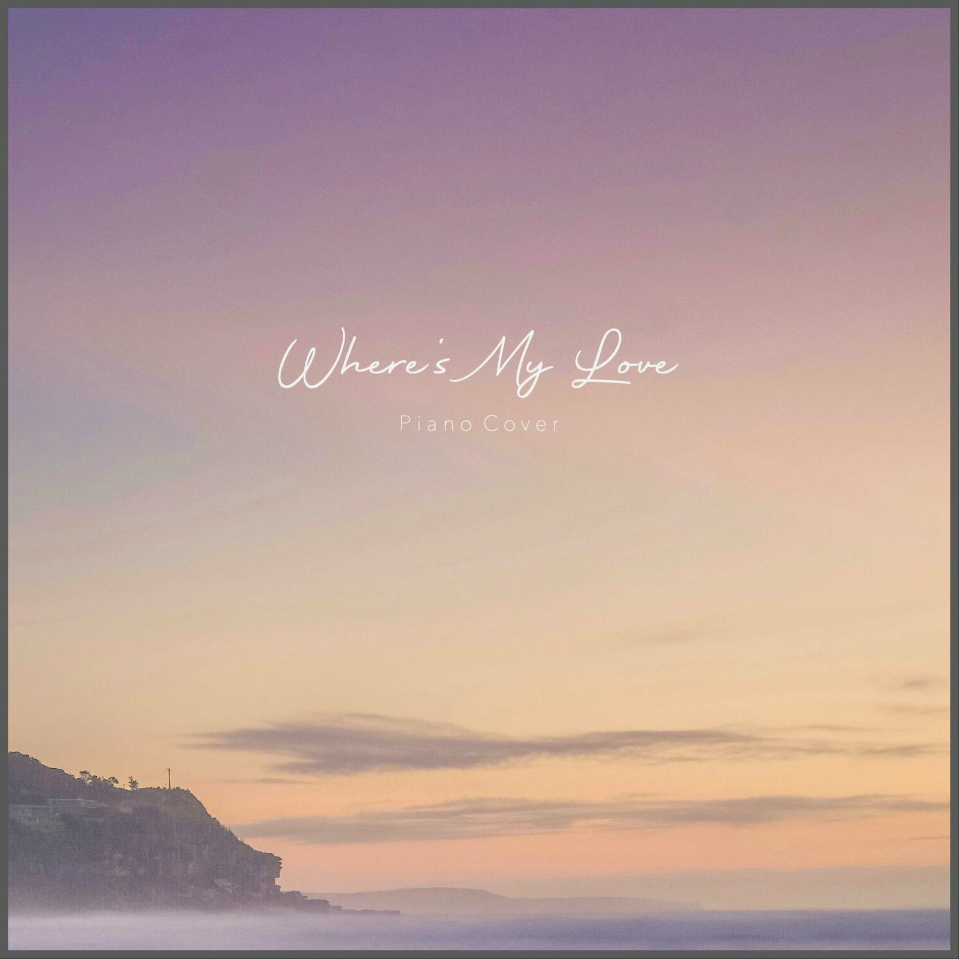 Album cover of Where's My Love (Piano Version)