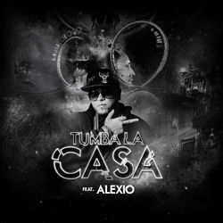 Cover of Tumba La Casa (feat. Alexio)