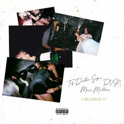 Cover of I Believed It (feat. Mac Miller)