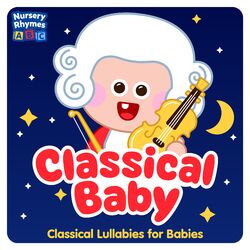 Cover of Classical Baby : Classical Lullabies for Babies