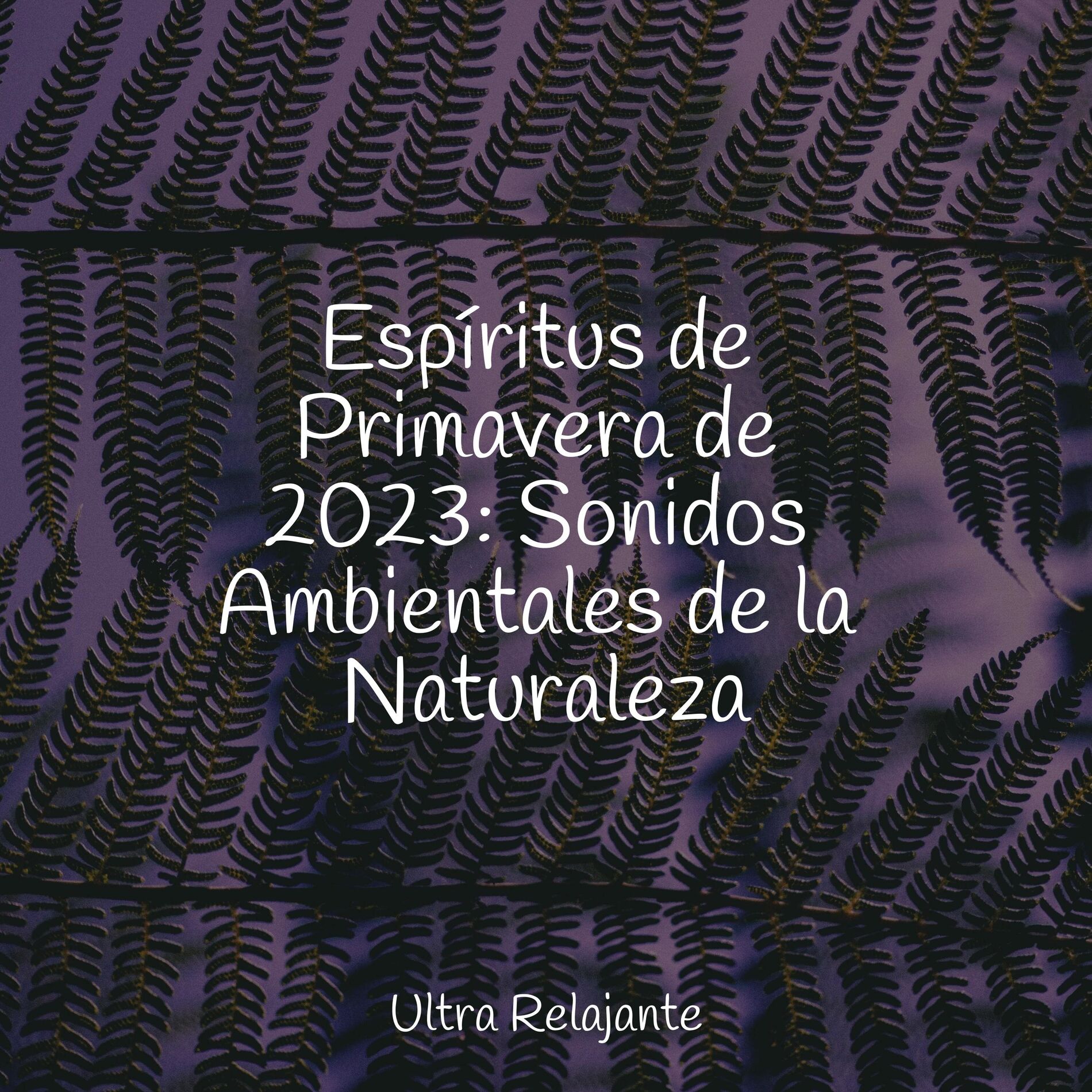 Album cover of Espíritus de Primavera de 2023: Sonidos Ambientales de la Naturaleza