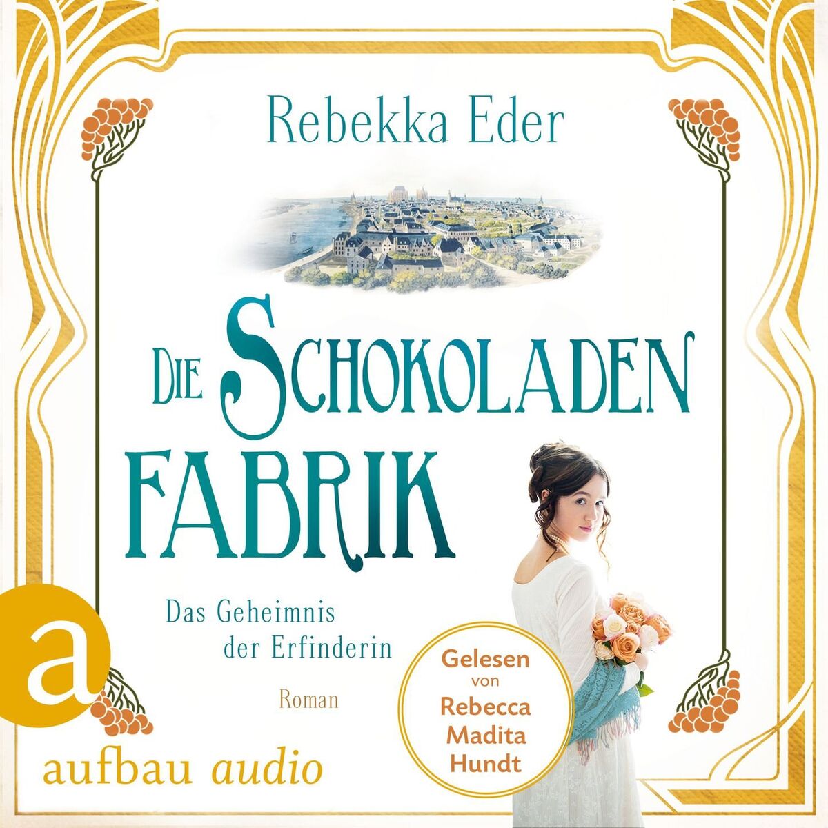 Album cover of Die Schokoladenfabrik - Das Geheimnis der Erfinderin - Die Stollwerck-Saga, Band 2 (Ungekürzt)