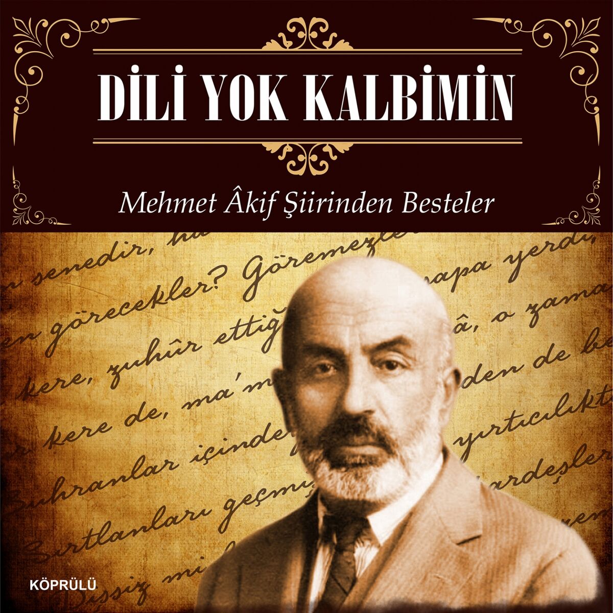 Album cover of Dili Yok Kalbimin (Mehmet Akif Ersoy Şiirinden Besteler 2)