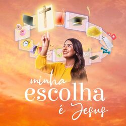 Cover of Minha Escolha é Jesus