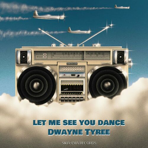  Dwayne Tyree - Let me see you Dance (2025) 